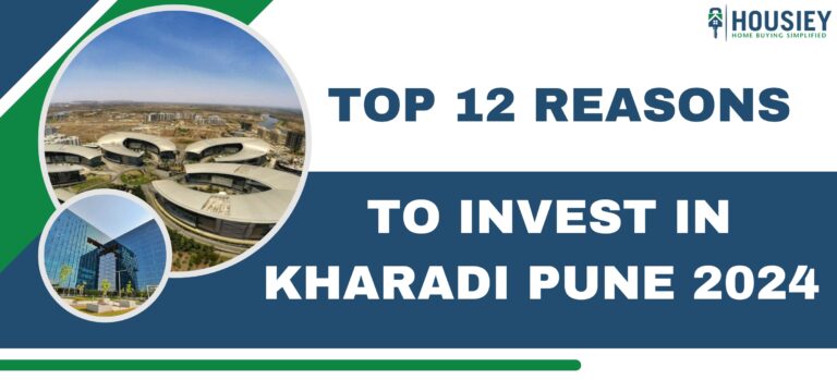 Top 12 Reasons to Invest in Kharadi Pune 2024