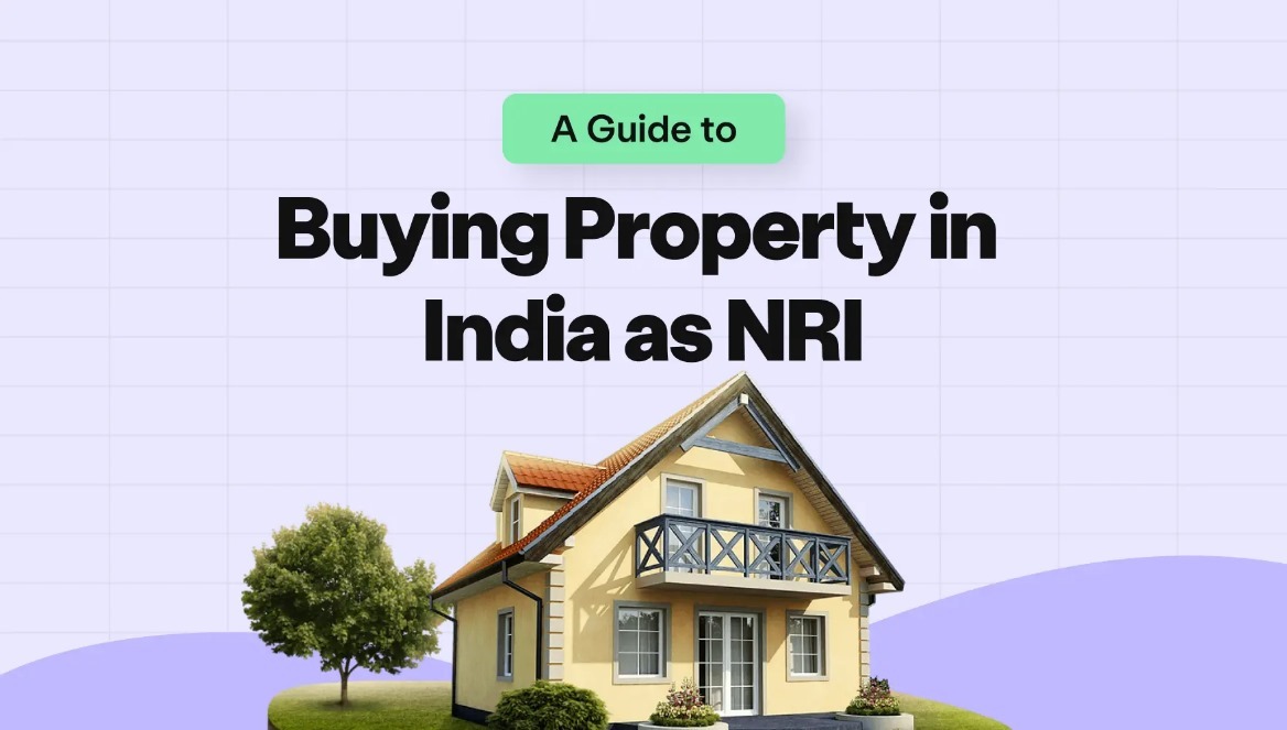 Step-by-Step Guide for NRIs to Buy Property in India